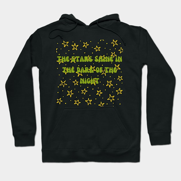 The star shine in the dark of the night Hoodie by Travel in your dream